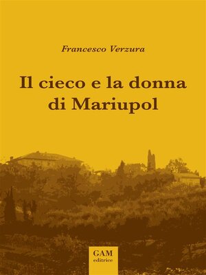 cover image of Il cieco e la donna di Mariupol